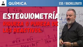 8️⃣ ESTEQUIOMETRÍA Pureza riqueza rendimiento reacción química reactivo limitante [upl. by Hessney834]