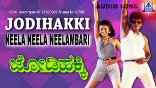 Jodihakki  quotNeela Neela Neelambariquot Audio Song I Shivarajkumar Vijayalakshmi I Akash Audio [upl. by Straub]