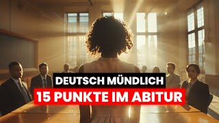 Deutsch Mündlich  15 Punkte im Abitur [upl. by Euqinomahs]