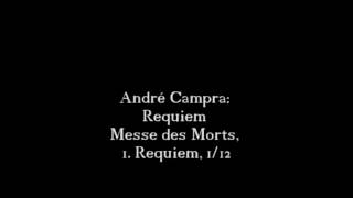 André Campra Requiem  Messe des Morts 1 Requiem 112 [upl. by Nocaed]