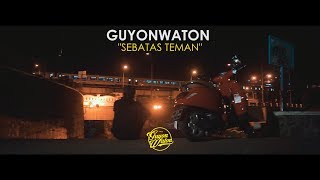 GUYONWATON OFFICIAL  SEBATAS TEMAN OFFICIAL LYRIC VIDEO [upl. by Sandra]