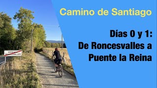 Camino de Santiago en bicicleta  Etapas 0 y 1 de Roncesvalles a Puente la Reina [upl. by Ahsekam172]