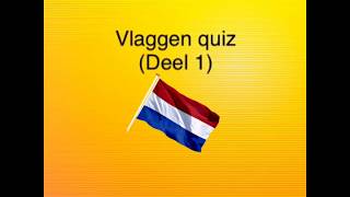 Vlaggen quiz deel 1 [upl. by Tyler]