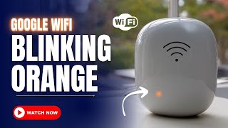 google wifi blinking orange [upl. by Rise]