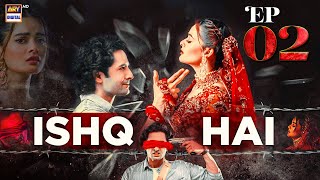 ISHQ HAI EPISODE 02  DANISH TAIMOOR  MINAL KHAN  ARY DIGITAL [upl. by Tarrsus550]