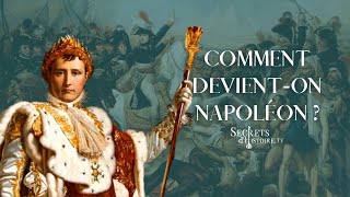 Secrets dhistoire  Comment devienton Napoléon [upl. by Enneiviv]