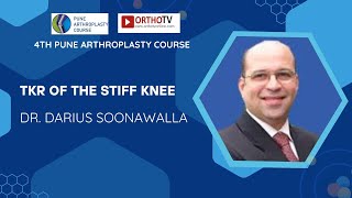 PAC 2024  TKR of the Stiff Knee  Dr Darius Soonawalla [upl. by Ellened]