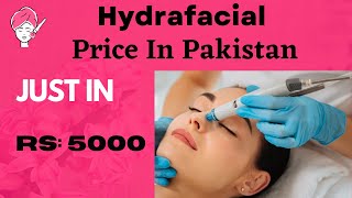 Hydrafacial Price In Pakistan Karachi Lahore Islamabad [upl. by Ervine]