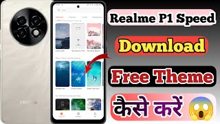 Realme P1 Speed 5g Free Theme Change Kaise Kare  How To Change Free Theme In Realme P1 Speed 5g [upl. by Laenej]