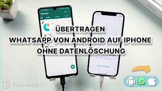 Übertragen Whatsapp von Android auf iPhone ohne Datenlöschung [upl. by Clayberg566]