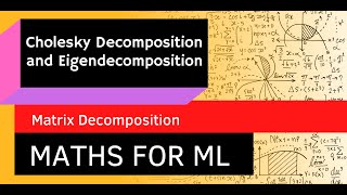 03 03 Cholesky Decomposition and Eigendecomposition Matrix Decomposition [upl. by Harbard]