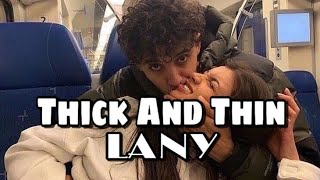 Thick And Thin  LANY Lyrics [upl. by Atsira]