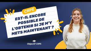 CRPE  CRPE 2025  estil encore possible de lobtenir si je my mets maintenant [upl. by Mukerji]