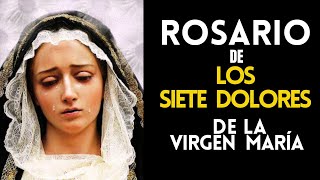 ROSARIO DE LOS SIETE DOLORES DE MARIA SANTÍSIMA VIRGEN DE LOS DOLORES [upl. by Vincenty]