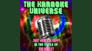 Dont Worry Be Happy Karaoke Version In the Style of Bob Marley [upl. by Banquer629]