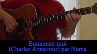 Emmenezmoi Charles Aznavour reprise à la guitare Cover 1967 [upl. by Renato409]