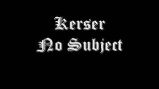 Kerser  No Subject [upl. by Wan]