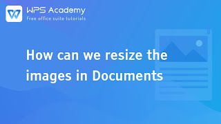 WPS Academy 115 Word How can we resize the images in Documents [upl. by Roselia279]