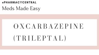 Oxcarbazepine Trileptal  Meds Made Easy MME [upl. by Melissa]