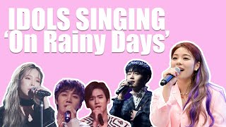 Kpop Idol Sing On Rainy Days By BeastHighlight [upl. by Lowry]