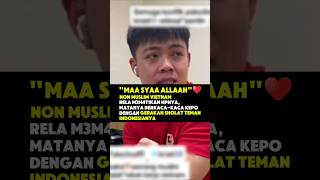 MASYAALLAH🥰JAZAKALLAH TEMAN INDONYA🙏mualaf muallaf muallafdunia reaksi kisahmualaf hidayah [upl. by Adnorahs250]