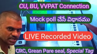 CU BU VVPAT Connection Mock poll Conduct and CRC Live Recorded Video [upl. by Teik]