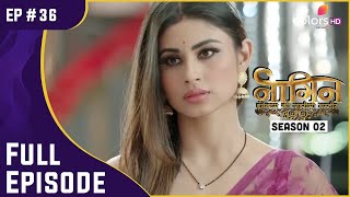 Naagin S2  Ep 36  Shivangi ने दी Gautami को चेतावनी  Full Episode [upl. by Sitto]