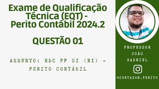 EQT PERITO CONTÁBIL 20242  QUESTÃO 01  NBC PP 01 R1  Perito Contábil [upl. by Novello124]