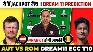 AUT vs ROM Dream11 Prediction  Austria vs Romania  AUT vs ROM Dream11 Team  ECC T10 2024 [upl. by Jaworski]