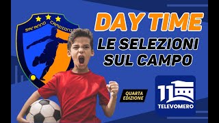 42° Day Time Saranno Campioni 4° Edizione quotLe Selezioni sul Campoquot [upl. by Asiled]