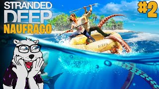 STRANDED DEEP  Naufrago 2 [upl. by Enylodnewg183]