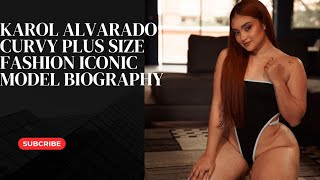 Karol Alvarado ✅ Colombian Tiktok amp Instagram celebrity curvy Fashion iconic model BiographyAge [upl. by Suellen]