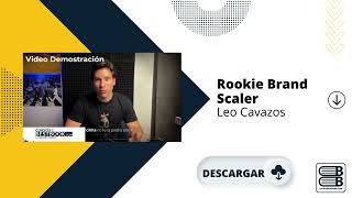 Rookie Brand Scaler  Leo Cavazos  DESCARGABLE – ✅ Actualizado [upl. by Rehpotsirhc]