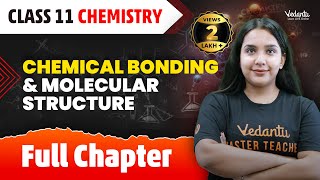 Chemical Bonding amp Molecular Structure Full Chapter  Chemical Bonding in One Shot  CBSEJEE 2025 [upl. by Sou]