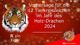 Chinesisches Horoskop 2024 Tiger [upl. by Anolahs]