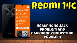 Solution to Headphone jack problem and earphone connection problem fix Redmi 14c [upl. by Ahsemrac]