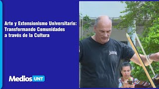 Arte y Extensionismo Universitario Transformando Comunidades a través de la Cultura [upl. by Faso]