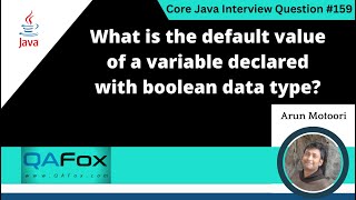 Default value of a variable declared with boolean data typeCore Java Interview Question 159 [upl. by Geno]