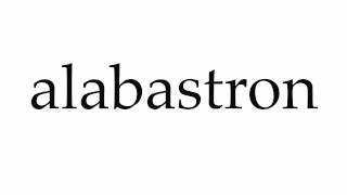 How to Pronounce alabastron [upl. by Ashraf]