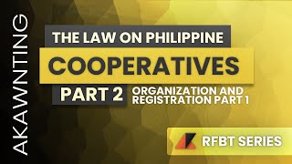 Cooperative Code of the Philippines  Organization and Registration [upl. by Lower]