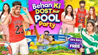 BEHAN KI DOST AUR POOL PARTY  Rachit Rojha [upl. by Palila]