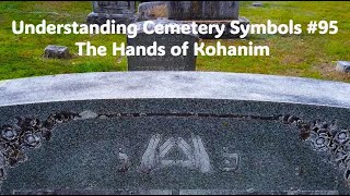 Understanding Cemetery Symbols 95 – The Hands of Kohanim Cohen genealogy culture hiking [upl. by Yonina]