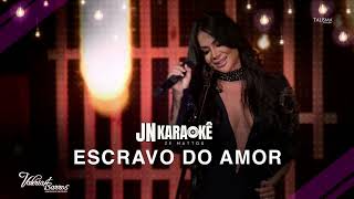 ESCRAVO DO AMOR VALERIA BARROS JN KARAOKE [upl. by Eesac]