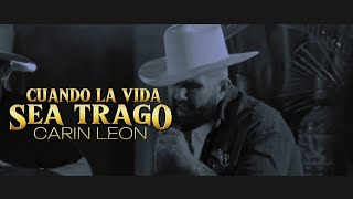 Cuando La Vida Sea Trago  CARIN LEON 🥃🤠 LETRA OFICIAL [upl. by Raffo]