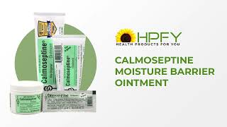 Benefits of Calmoseptine Ointment  HPFY [upl. by Ruenhcs]