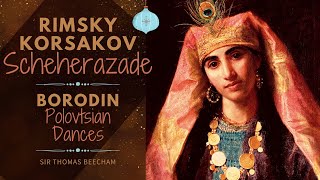 RimskyKorsakov Borodin  Scheherazade Polovtsian Dances reference recording Sir Thomas Beecham [upl. by Nortad]