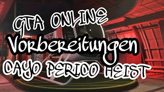 GTA Online  CAYO PERICO HEIST Alle Vorbereitungen Teil 0102 [upl. by Shaeffer836]