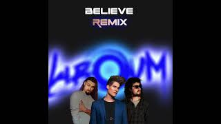 Believe remix [upl. by Lawton]