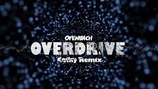 Ofenbach  Overdrive COIKY REMIX [upl. by Suzetta]