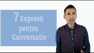 7 Expresii pentru Conversatie in Engleza nivel Mediu [upl. by Yusem]